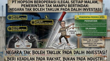 Desakan Keras ke Aparat: Hentikan Aktivitas Ilegal PT Hopson Sebelum Kepercayaan Publik Runtuh